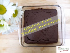 Gluten Free Fudgy Brownies.Make Healthier Choies